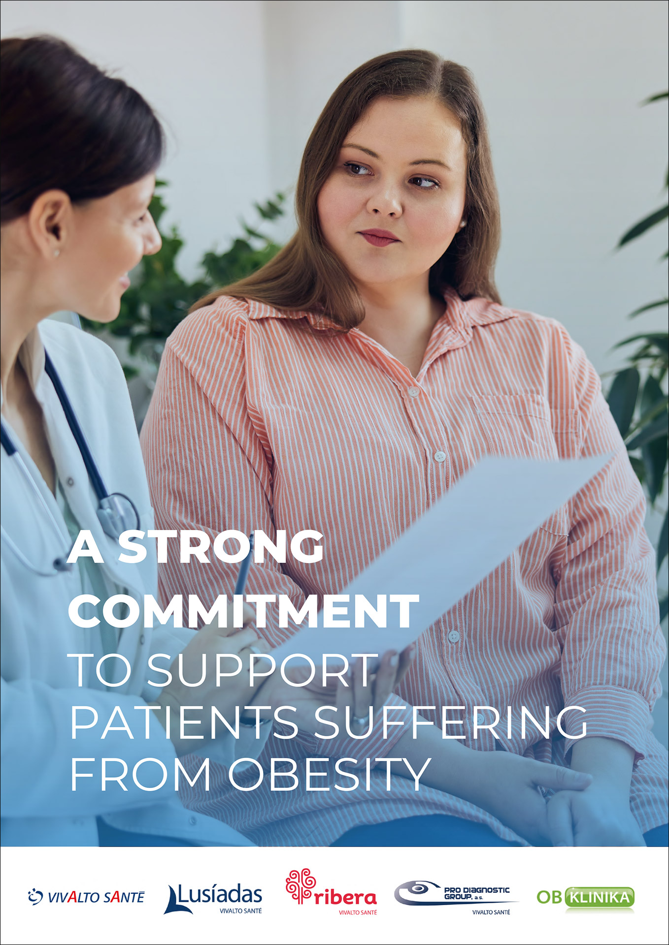 A strong commitment to support patients suffering from obesity.