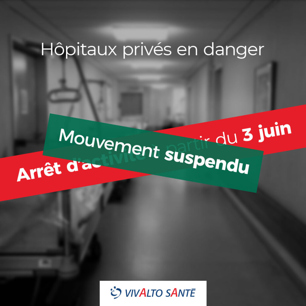 Hôpitaux privés en danger - Arrêt d'activité à partir du 3 juin : mouvement suspendu